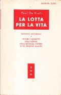 LA LOTTA PER LA VITA- VITTORIE E SCONFITTE DELLA SCIENZA …