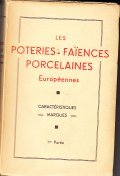 LES POTERIES - FAIENCES PORCELAINES EUROPEENNES 1er PARTIE- CARACTERISTIQUES - …