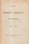 ATTI DELLA SOCIETA' ROMANA DI ANTROPOLOGIA VOLUME I FASCICOLO III …