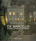 CA' MARCELLO- UN PALAZZO PRINCIPESCO IN MONSELICE