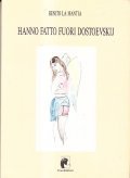 HANNO FATTO FUORI DOSTOEVSKIJ