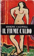 IL FIUME CALDO- RACCONTI DI ERSKINE CALDWELL