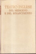 TEATRO INGLESE DEL MEDIOEVO E DEL RINASCIMENTO