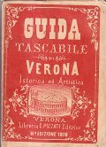 GUIDA TASCABILE DI VERONA ISTORICA ED ARTISTICA- GUIDA ISTORICA ED …