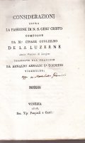 CONSIDERAZIONI SOPRA LA PASSIONE DI N. S. GESU' CRISTO COMPOSTE …