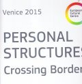 PERSONAL STRUCTURES CROSSING BORDERS VENICE 2015