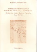 GIURISDIZIONE EPISCOPALE E COMUNITA' RURALI ALTOPOLESANE: BERGANTINO, MELARA, BARIANO, TRECENTA …