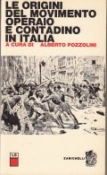 LE ORIGINI DEL MOVIMENTO OPERAIO E CONTADINO IN ITALIA