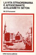 LA VITA STRAORDINARIA E AFFASCINANTE DI ELIZABETH SETON
