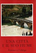 UNA CITTA' E IL SUO FIUME: VERONA E L'ADIGE- INTRODUZIONE …