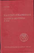 RACCONTI STRAORDINARI - RACCONTI GROTTESCHI E SERI