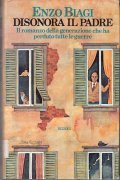 DISONORA IL PADRE- IL ROMANZO DELLA GENERAZIONE CHE HA PERDUTO …