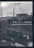 IL TEMPO DELLE CIMINIERE- STORIA DELL' ECONOMIA PADOVANA 1866 - …