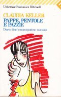 PAPPE, PENTOLE E PAZZIE- DIARIO DI UN'EMANCIPATA MANCATA