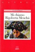 MI CHIAMO RIGOBERTA MENCHU'- NOTA CRITICA DI ALESSANDRO RICCIO