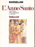L'ANNO SANTO NELLA STORIA NELLA LETTERATURA E NELL'ARTE