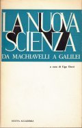 LA NUOVA SCIENZA- DA MACHIAVELLI A GALILEI