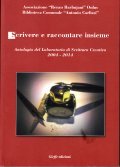SCRIVERE E RACCONTARE INSIEME- ANTOLOGIA DEL LABORATORIO DI SCRITTURA CREATIVA …
