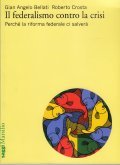 IL FEDERALISMO CONTRO LA CRISI- PERCHE' LA RIFORMA FEDERALE CI …