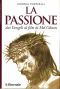 LA PASSIONE- DAI VANGELI AL FILM DI MEL GIBSON