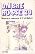 OMBRE ROSSE 20 - MARZO 1977- UNO STRANO MOVIMENTO DI …