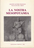 LA NOSTRA MESOPOTAMIA- ANTOLOGIA POETICA - 1992