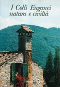 I COLLI EUGANEI NATURA E CIVILTA'- PREFAZIONE DI G. NONIS
