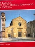 LA BASILICA DEI SANTI FELICE E FORTUNATO IN VICENZA