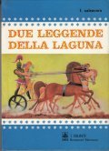 DUE LEGGENDE DELLA LAGUNA