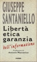 LIBERTA' ETICA GARANZIA DELL' INFORMAZIONE- PREFAZIONE DI ANTONIO MACCANICO