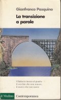 LA TRANSIZIONE A PAROLE - L' ITALIA IN MEZZO AL …