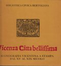 VICENZA CITTA' BELLISSIMA (2 Volumi)- ICONOGRAFIA VICENTINA A STAMPA DAL …