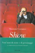 SHOW - VENT'ANNI DI STORIE E DI PERSONAGGI
