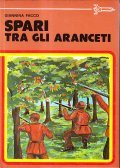 SPARI TRA GLI ARANCETI- ILLUSTRAZIONI DI MAURO TOGNACCI
