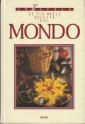 LE PIU' BELLE RICETTE DAL MONDO