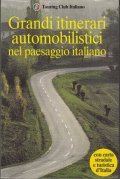 GRANDI ITINERARI AUTOMOBILISTICI- NEL PAESAGGIO ITRALIANO