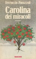 CAROLINA DEI MIRACOLI- ROMANZO