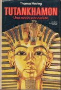 TUTANKHAMON - UNA STORIA SCONOSCIUTA