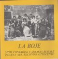 LA BOJE- MOTI CONTADINI E SOCIETA' RURALE PADANA NEL SECONDO …