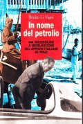 IN NOME DEL PETROLIO- DA MUSSOLINI A BERLUSCONI GLI AFFARI …