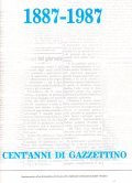 CENT'ANNI DI GAZZETTINO 1887-1987