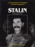 STALIN- LA SECONDA GUERRA MONDIALE: I GRANDI PROTAGONISTI