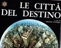 LE CITTA' DEL DESTINO