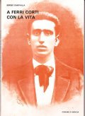 A FERRI CORTI CON LA VITA