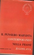 IL PENSIERO MARXISTA CONTEMPORANEO NELLA PRASSI JUGOSLAVA