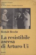 LA RESISTIBILE ASCESA DI ARTURO UI