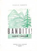 BANDITI !- (QUESTE CANAGLIE)