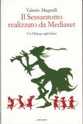 IL SESSANTOTTO REALIZZATO DA MEDIASET- UN DIALOGO AGLI INFERI