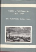 ADRIA CARBONARA 1962 - 1987- UNA PARROCCHIA CHE FA STORIA