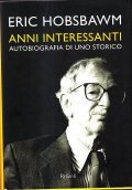 ANNI INTERESSANTI. AUTOBIOGRAFIA DI UNO STORICO - EDIZIONE ITALIANA A …